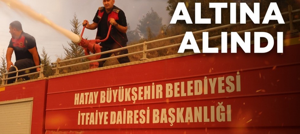 ORMAN YANGINI TAMAMEN KONTROL ALTINA ALINDI