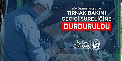 HBB, BÜYÜKBAŞ HAYVAN TIRNAK BAKIM HİZMETİNİ GEÇİCİ OLARAK DURDURDU